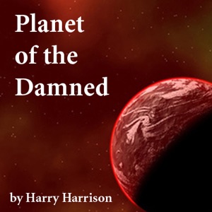 Planet of the Damned (Unabridged)