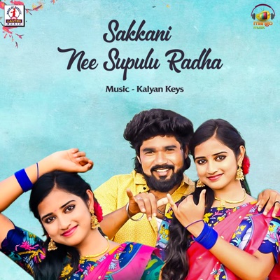 Sakkani Nee Supulu Radha - Single