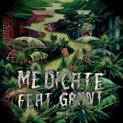 MEDICATE (feat. Grant Griffin) - Single
