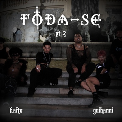Foda-Se, Pt. 2 (feat. GuiHanni) - Single