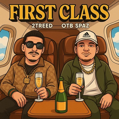 FIRST CLASS (feat. OTBspaz) - Single