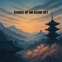 Echoes of an Asian Sky - Keith Path & Deeja Glow