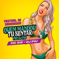 Festival de Sacanagem (Quem Mandou tu Sentar) - Single - DJ Piu & MC GW
