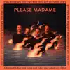 Please Madame - Same Again