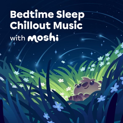 Bedtime Sleep Chillout Music with Moshi