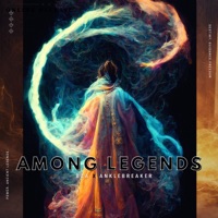 Among Legends (Radio Edit) - Single - B2a & Anklebreaker