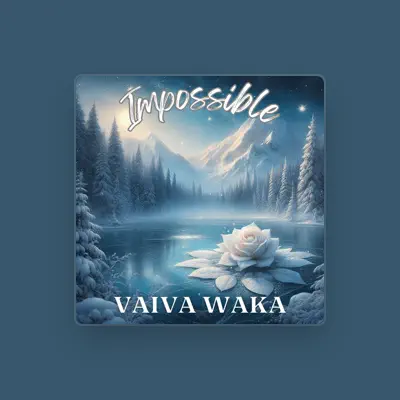 Listen to Vaiva Waka, watch music videos, read bio, see tour dates & more!