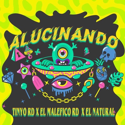 ALUCINANDO (feat. Tinyo RD & El Natural 30) - Single