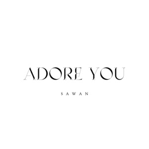 Adore You