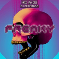 Freaky - Single - KriZ Van Dee & Dj Przemooo