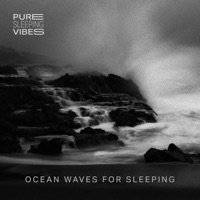 Ocean Waves For Sleeping - Pure Sleeping Vibes