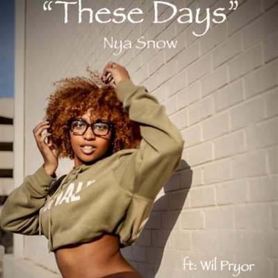These Days (feat. Wil Pryor) - Single