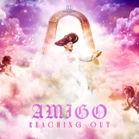 REACHING OUT - Single - Amigo