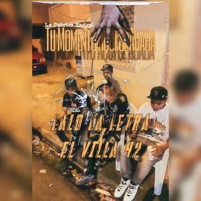 TU MOMENTO AQUI SE ACABA (feat. LBNDAMALA X EL VILLA 42) - Single