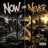 Now or Never