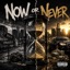 Now or Never - Single