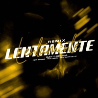 LENTAMENTE (Remix) [feat. Brabas, AG031 & DJ PH DA VP] - Single - GUETTO RECORDS