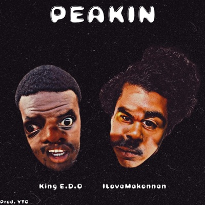 Peakin (feat. ILoveMakonnen) - Single