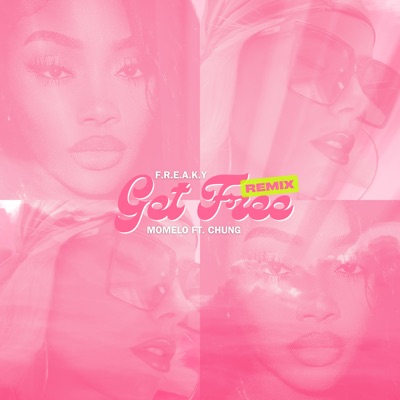Get Free (feat. CHUNG) [Freaky Remix] - Single