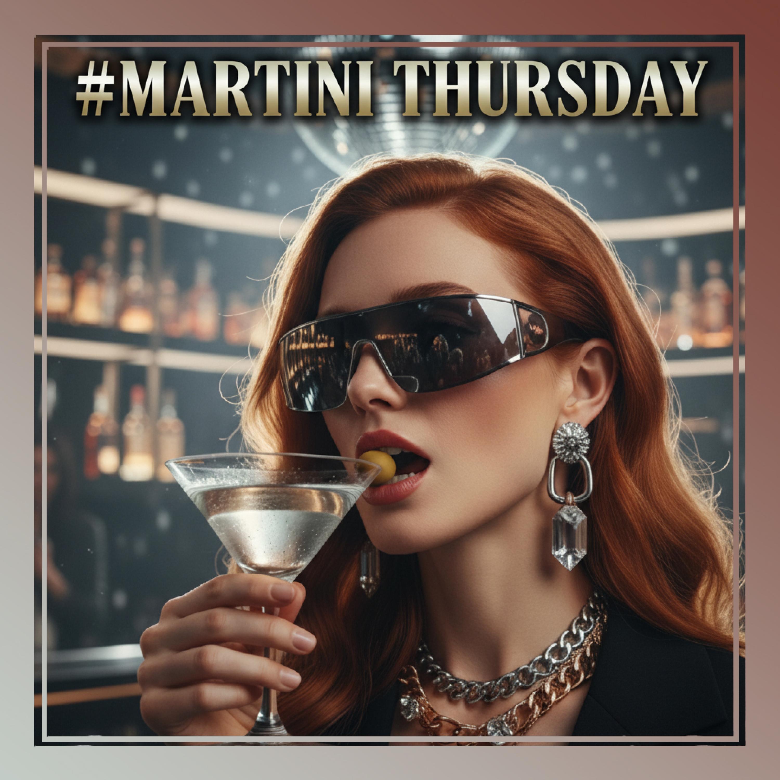 Martini Thursday 2025