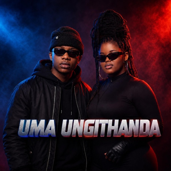 Uma Ungithanda (feat. uNkosazana)