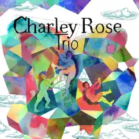 If I Should Loose You — CHARLEY ROSE