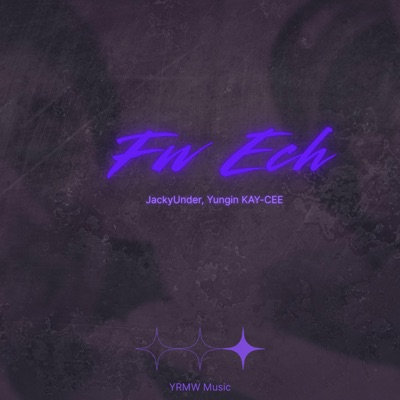 FW ECH (feat. Yungin KAY-CEE) - Single