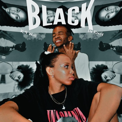 BLACK (feat. Da Reezy) - Single