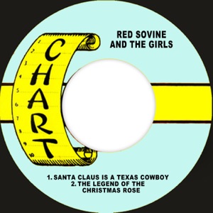 Santa Claus Is A Texas Cowboy / The Legend Of The Christmas Rose - Single