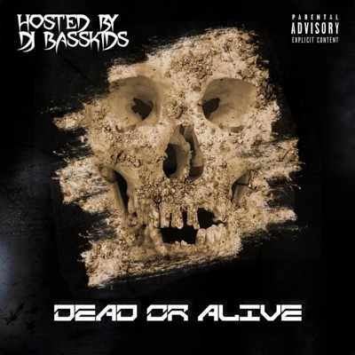Dead Or Alive (feat. DJ BassKids) - Single