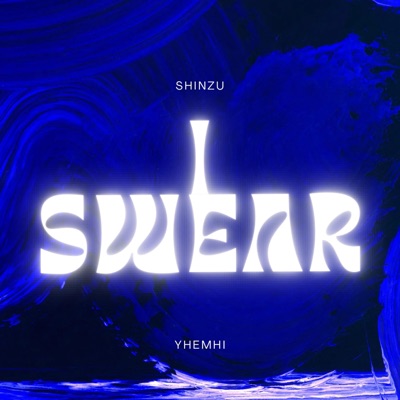 I SWEAR (feat. Yhemhi) - Single