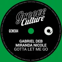 Gotta Let Me Go — Gabriel Deb