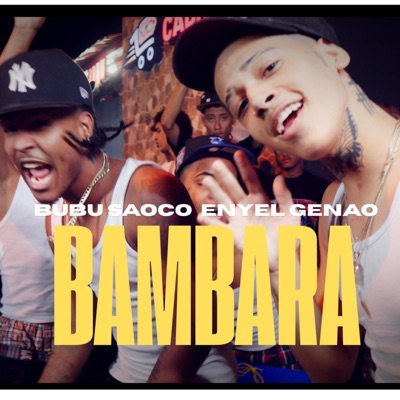 Bambara (feat. Enyel Genao, Alex Graph & La Bella Saoco) - Single