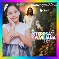 KumengasihiMu Yesus (Acoustic) - Single - Teresa Sylviliana & Mom