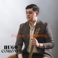 Para Siempre - Single - Hugo Coronel