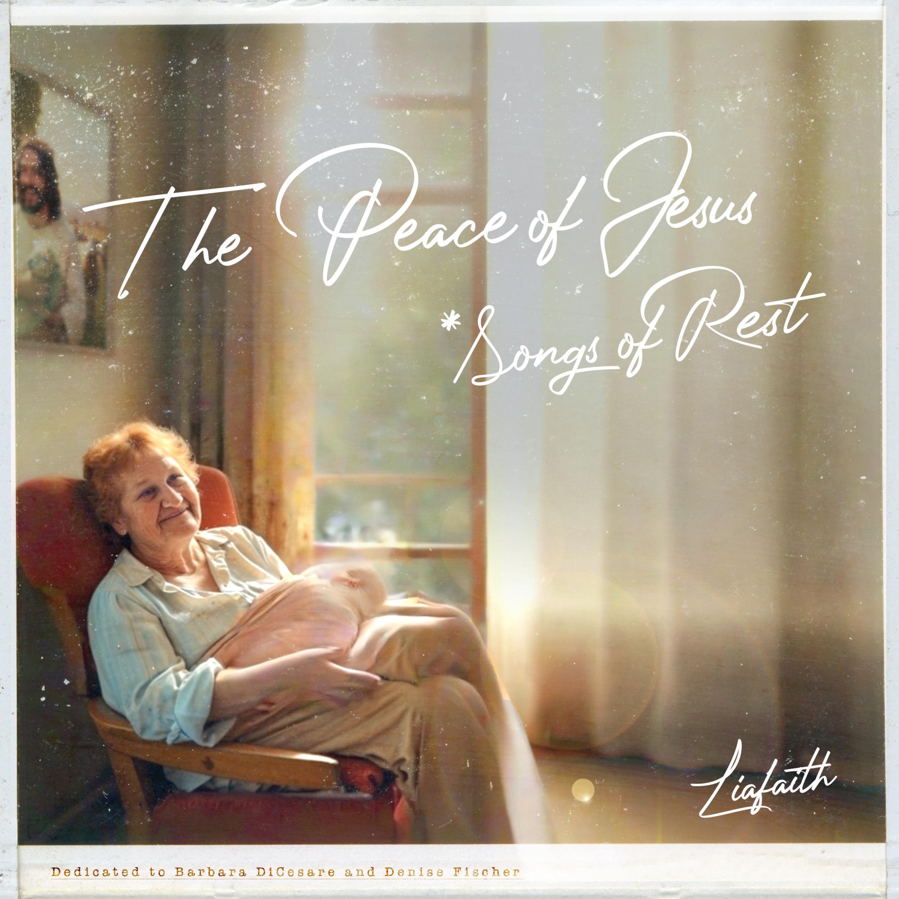 The Peace of Jesus (Songs of Rest)