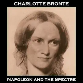 Napoleon and the Spectre: From their pens to your ears, genius in every story