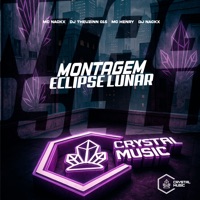 Montagem Eclipse Lunar - Single - DJ Nackx, DJ THEUZINN 015, MC Nackx & MC HENRY