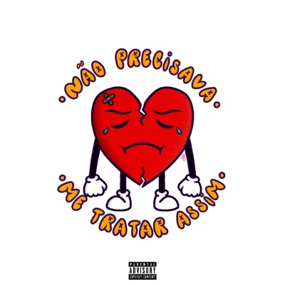 Não Precisava Me Tratar Assim - Single