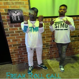 Freak Roll Call Freestyle STMG DemGuyz