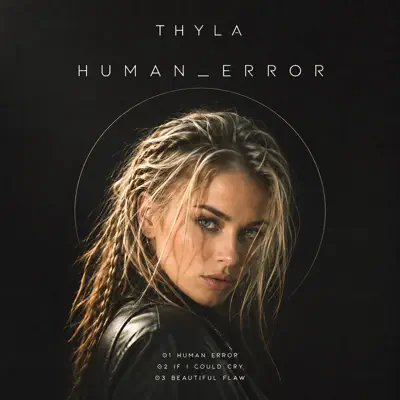 Listen to Human Error - Single by Thyla