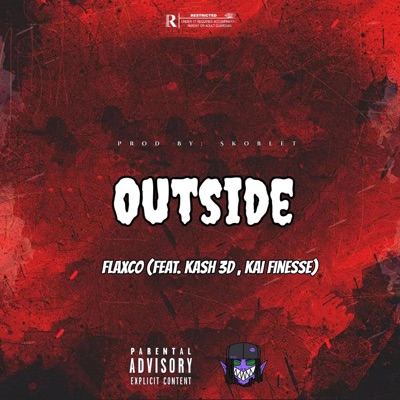 Outside (feat. KA$H 3D & Kai Finesse) - Single