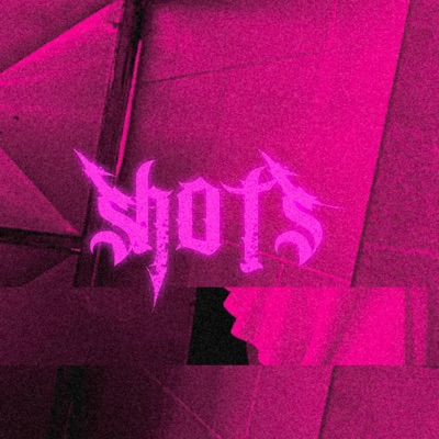Shots (feat. Bandidoplayboy) - Single