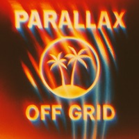Off Grid - Single - Parallax