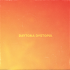 Daytona Dystopia - Dylan Sitts