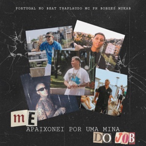 Me Apaixonei Por Uma Mina do Job (feat. Mukab)