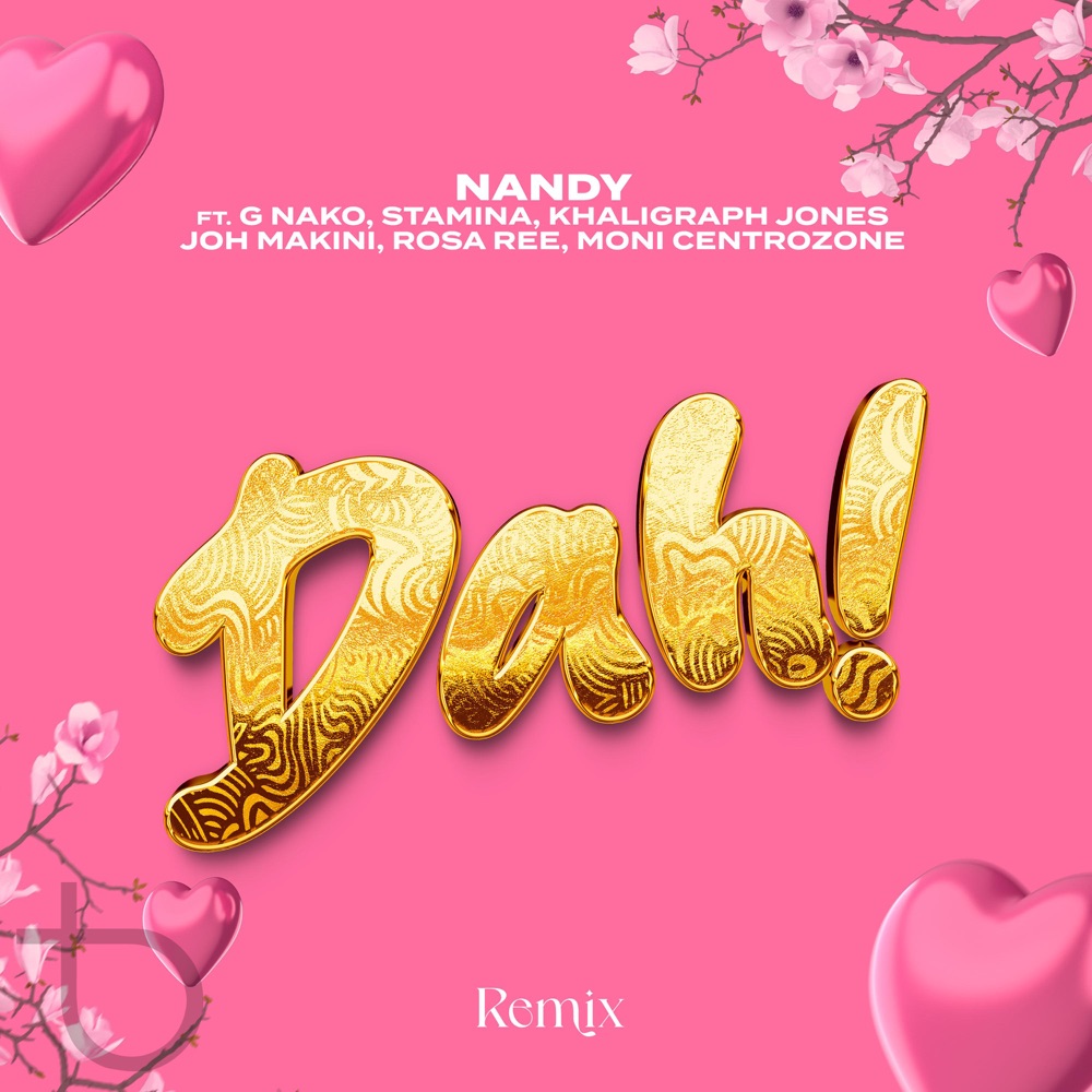Обложка альбома «Dah! (Feat. G Nako, Joh Makini, Rosa Ree, Khaligraph Jones, Moni & Stamina) [Remix] - Single» — Nandy