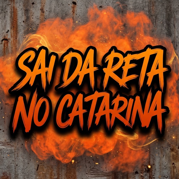 Sai da Reta no Catarina