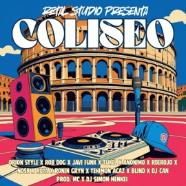 Coliseo (feat. Orion Style, Rob Dog, Tukel, Simon Henkei, Anonimo, Rderojo, Nosk, Rota, Ronin Gryn, Tehimon Acaz, Blind & Dj Can) Javi Funk