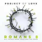 Romans 8 - All Things Work Together for Good artwork